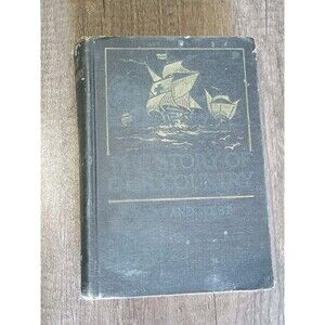 The Story of Our Country by Ruth & Willis West Hard Cover 1926 Copyright Antique